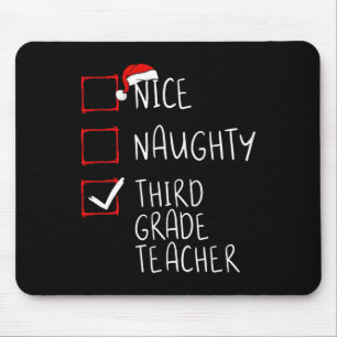 Nice Naughty Third Grade Teacher Christmas List Sa Mouse Pad