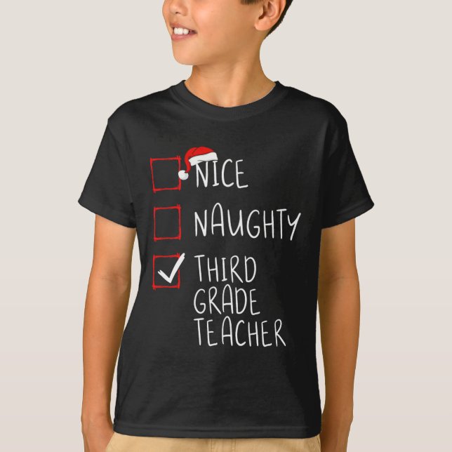 Nice Naughty Third Grade Teacher Christmas List Sa T-Shirt (Front)