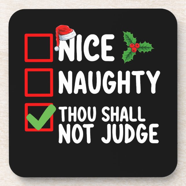 Nice Naughty Thou Shall Not Judge Christmas List Coaster (Front)
