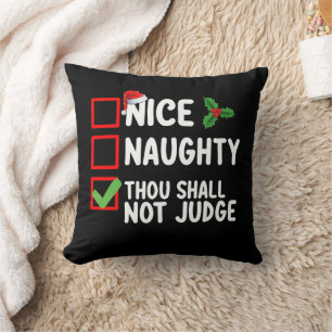 Nice Naughty Thou Shall Not Judge Christmas List Cushion