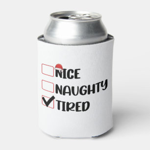 Nice Naughty Tired Christmas List Xmas Santa Claus Can Cooler