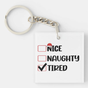 Nice Naughty Tired Christmas List Xmas Santa Claus Key Ring