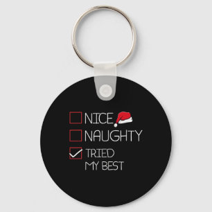 Nice Naughty Tried My Best Christmas Pajama Funny  Key Ring