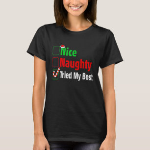 Nice Naughty Tried My Best Funny Christmas 1 T-Shirt