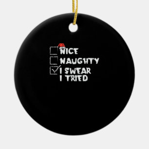 Nice Naughty Tried My Best Holiday Humor Ceramic Tree Decoration
