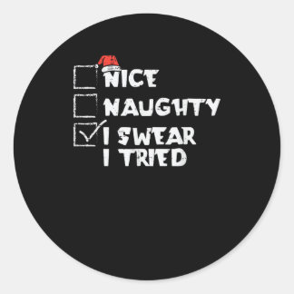 Nice Naughty Tried My Best Holiday Humor Classic Round Sticker
