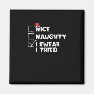 Nice Naughty Tried My Best Holiday Humor Magnet