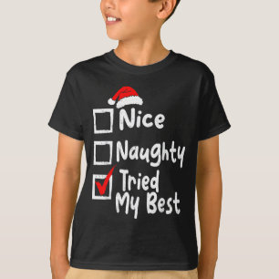 Nice Naughty Tried My Funny Christmas List Family  T-Shirt