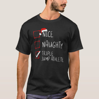 Nice Naughty Triple Jump Athlete Christmas List Sa T-Shirt