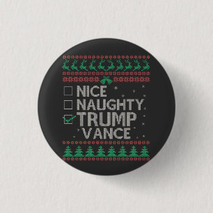 Nice Naughty Trump Vance Election Ugly Sweater 3 Cm Round Badge