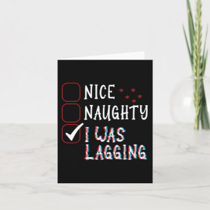 Nice Naughty Videos Games Gamer Fun Lag Christmas Card