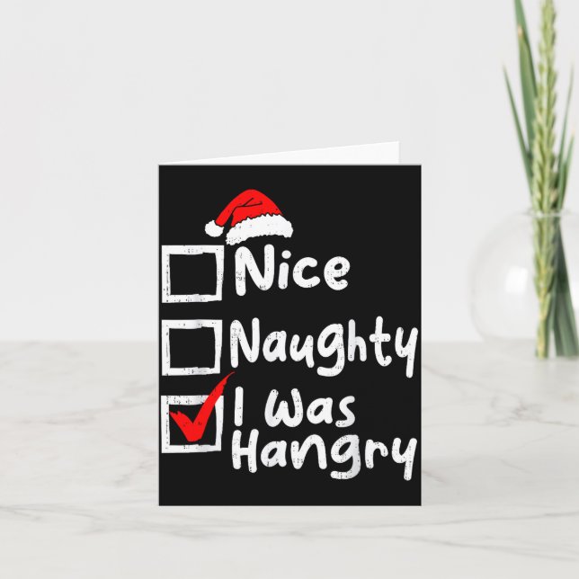 Nice Naughty Was Hungry Funny Christmas List Famil Card (Front)