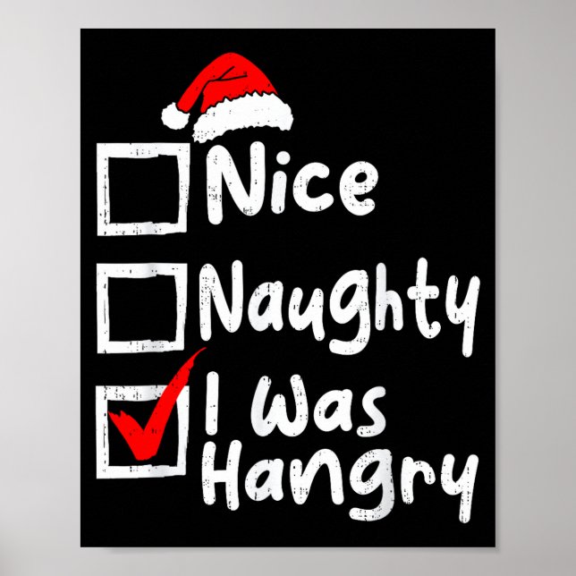 Nice Naughty Was Hungry Funny Christmas List Famil Poster (Front)