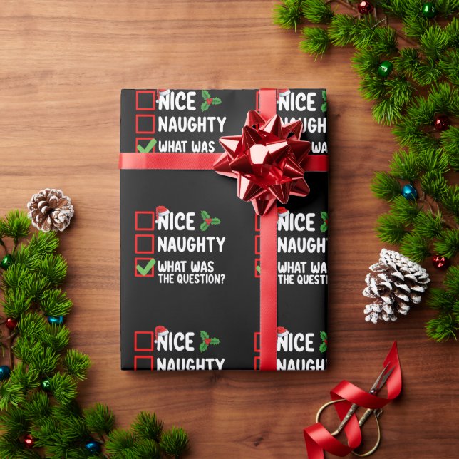 Nice Naughty What Was The Question Christmas List  Wrapping Paper (Holiday Gift)