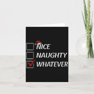Nice Naughty Whatever Christmas List Funny Xmas  Card