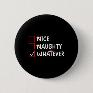 Nice Naughty Whatever Cute Christmas  6 Cm Round Badge