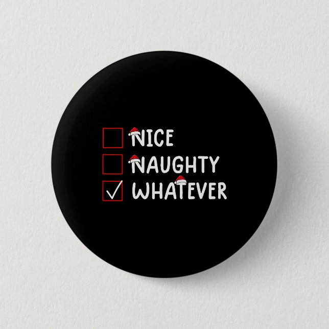 Nice Naughty Whatever Cute Christmas  6 Cm Round Badge (Front)