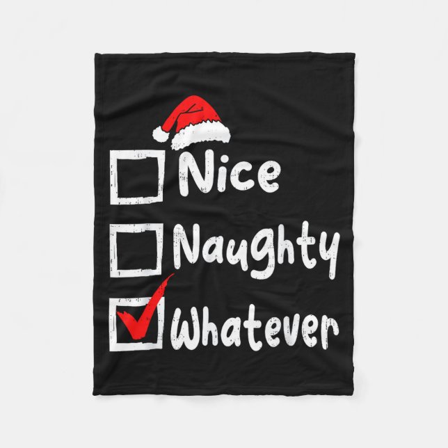 Nice Naughty Whatever Funny Christmas List Family  Fleece Blanket (Front)