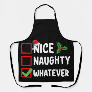 Nice Naughty Whatever Funny Christmas List Holiday Apron