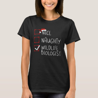 Nice Naughty Wildlife Biologist Christmas List San T-Shirt