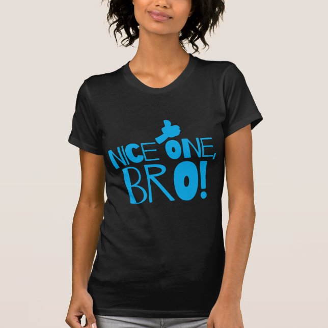 Nice one Bro! Kiwi New Zealand funny T-Shirt (Front)