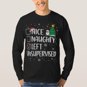 Nice Or Naughty Left Unsupervised Christmas Pajama T-Shirt