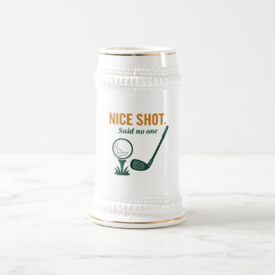 Nice Shot. Said No One – Golf Rage Collection Beer Stein