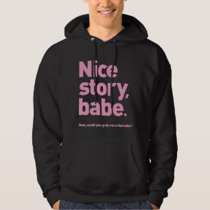 Nice story babe Shirt