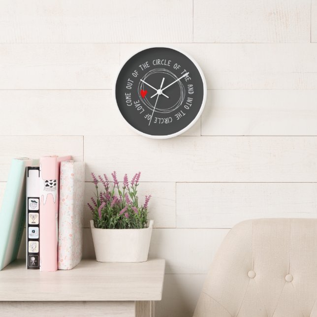 Nice Text Into The Circle Of Love Clock (Reading Room)