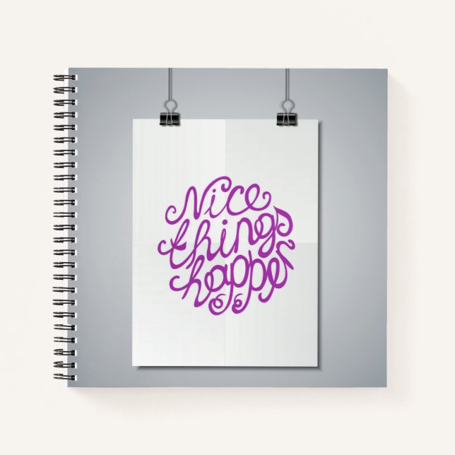 Nice Things Happen Notebook (Front)