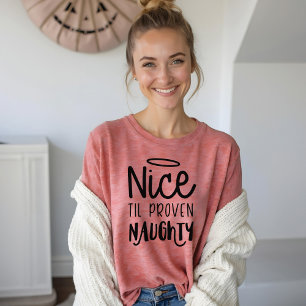 Nice Til Proven Naughty Fun Black text Christmas Tri-Blend Shirt