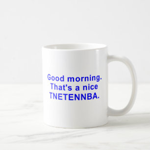 Nice tnetennba coffee mug