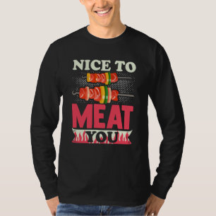 Nice to Meat you Smoker Grill Barbecue Meat Grilli T-Shirt