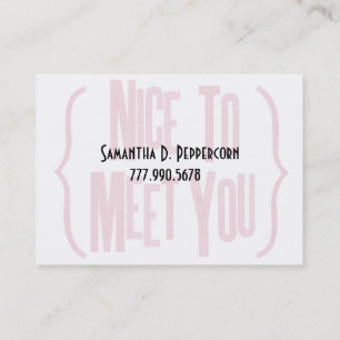 Nice to Meet You Business Card