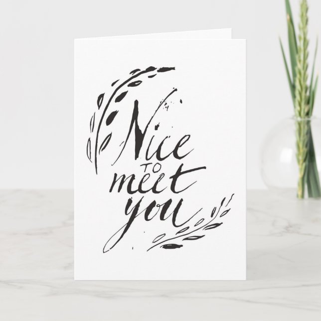 Nice To Meet You Card (Front)