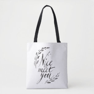 Nice To Meet You Tote Bag