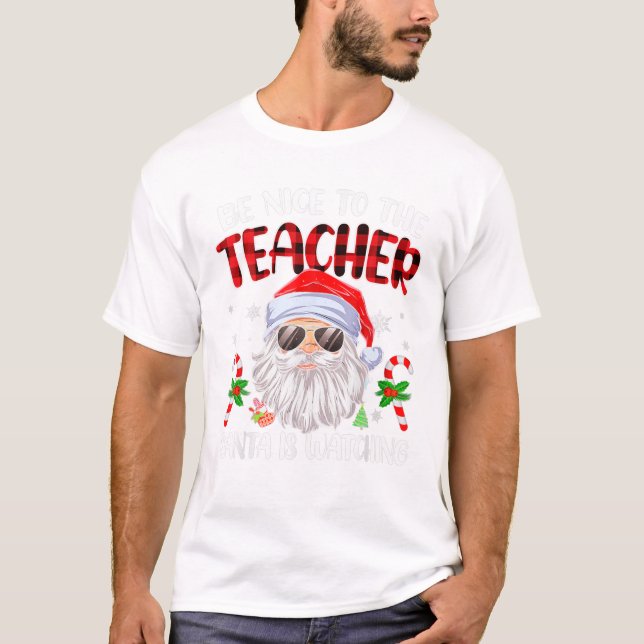 Nice To The Teacher Santa T-Shirt (Front)