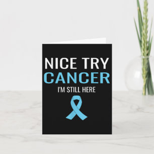 Nice Try Cancer Prostate Cancer Awareness  Card