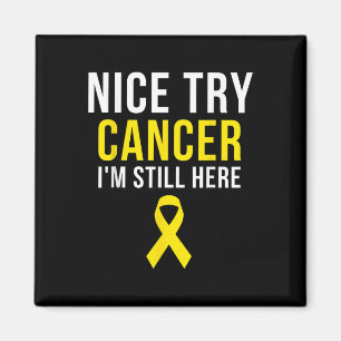 Nice Try Survivor Sarcoma Cancer Awareness Yellow Magnet