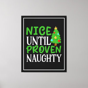 Nice Until Proven Naughty Canvas Print