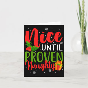 Nice Until Proven Naughty Card