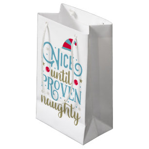 Nice Until Proven Naughty Christmas Gift Bag