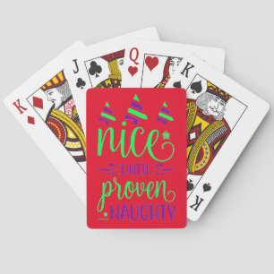 NICE UNTIL PROVEN NAUGHTY funny christmas gift  Playing Cards