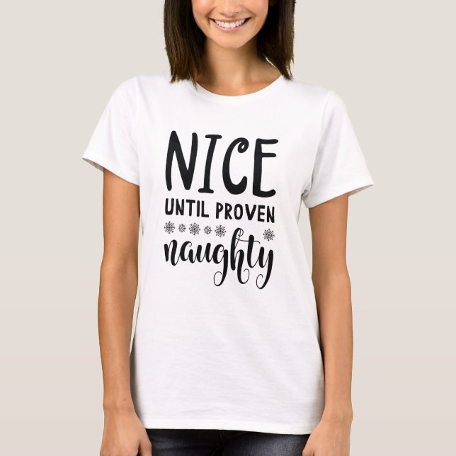 Nice Until Proven Naughty T-Shirt (Front)