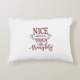 **NICE WITH A "TOUCH" OF NAUGHTY** CUTE DECORATIVE CUSHION