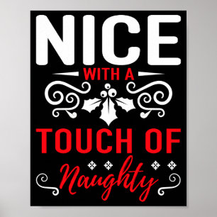 Nice With A Touch Of Naughty  Poster