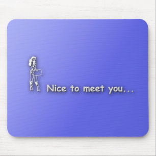 nicetomeetyou mouse pad