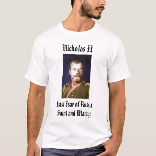 Nicholas II, Nicholas II, Last Tsar of RussiaSa... T-Shirt