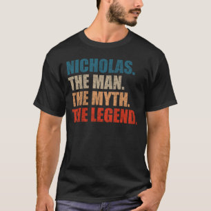 Nicholas The Man The Myth The Legend T-Shirt
