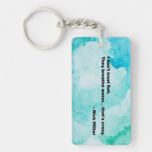 Nick Miller Quote 5/6 Key Ring